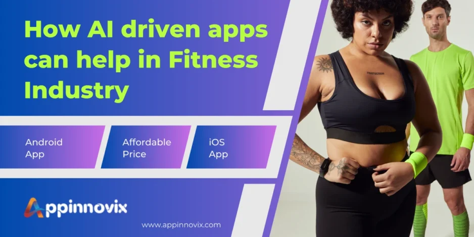 How AI driven apps can help in Fitness Industry